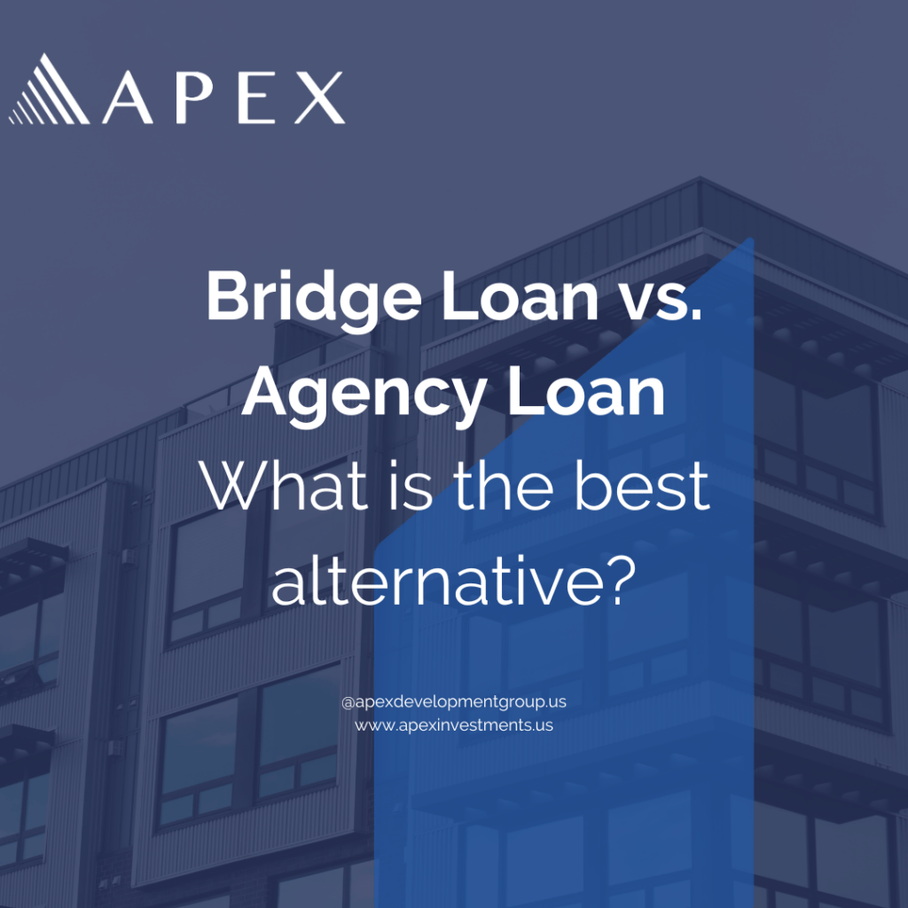 Bridge Loan vs. Agency Loan