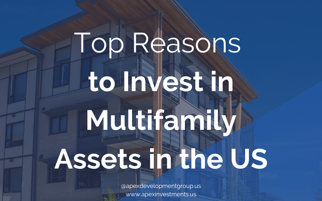 Top Reasons to Invest in Multifamily Assets in the US
