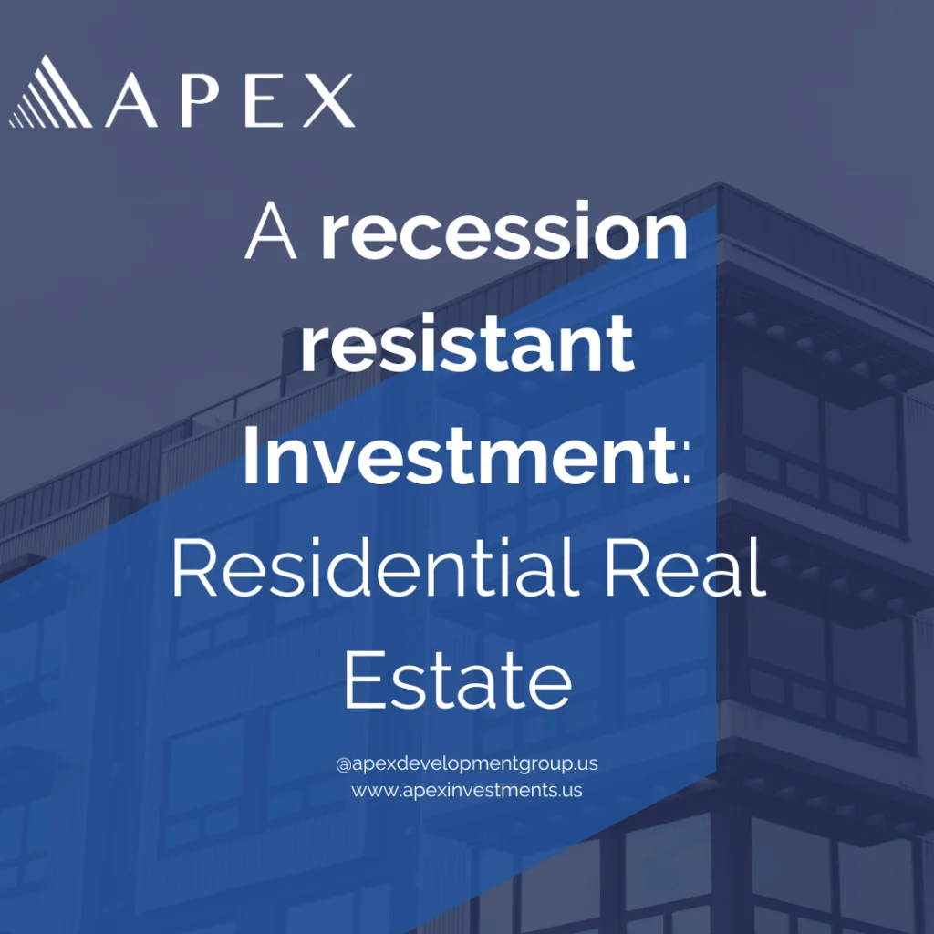 A Recession Resistant Investment, Residential Real Estate