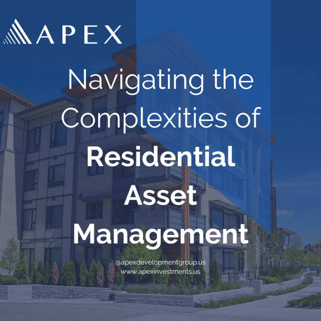 Navigating the Complexities of Residential Asset Management