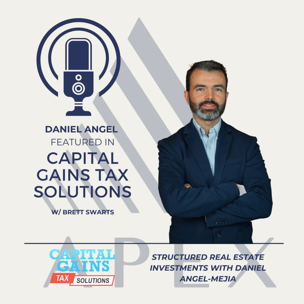 Structured Real Estate Investments with Daniel Angel-Mejia