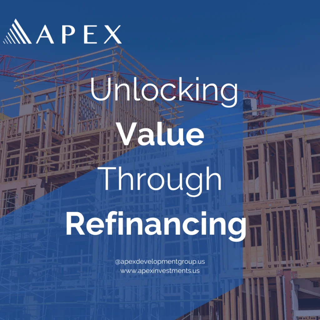 Unlocking Value Through Refinancing
