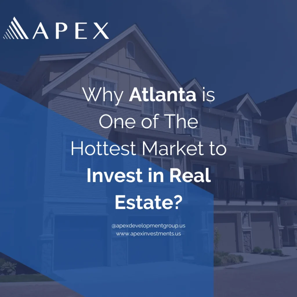 Why Atlanta is One of The Hottest Market to Invest in Real Estate?