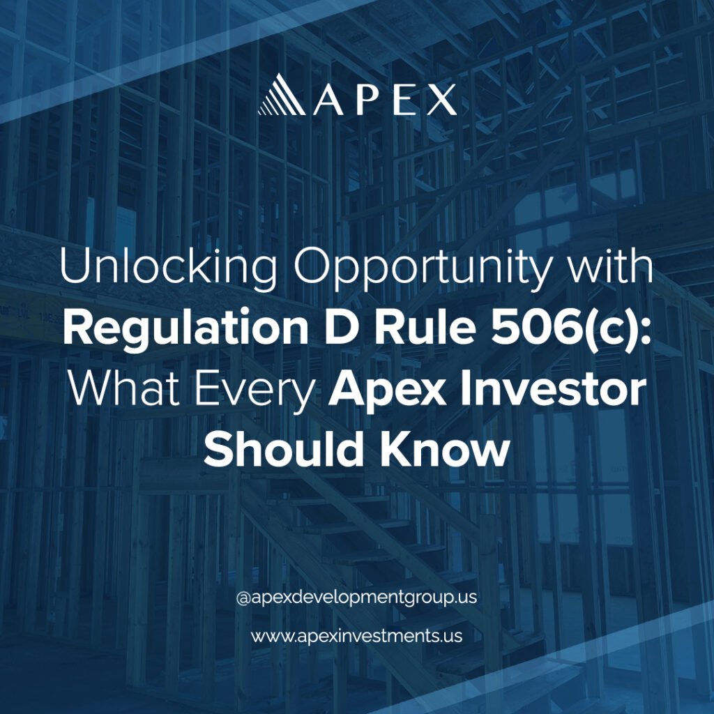 Unlocking Opportunity with Regulation D Rule 506(c): What Every Apex Investor Should Know