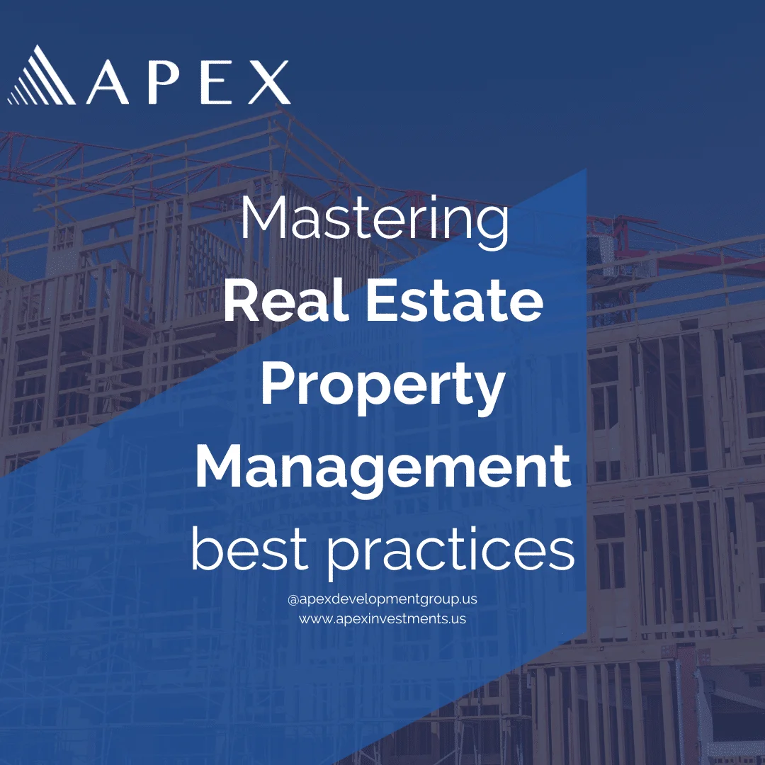 Mastering Real Estate Property Management - Apex Development Group