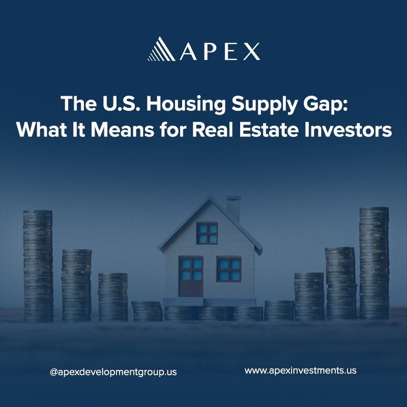 The U.S. Housing Supply Gap: What It Means for Real Estate Investors